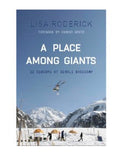 A Place Among Giants - By Lisa Roderick (Paperback)