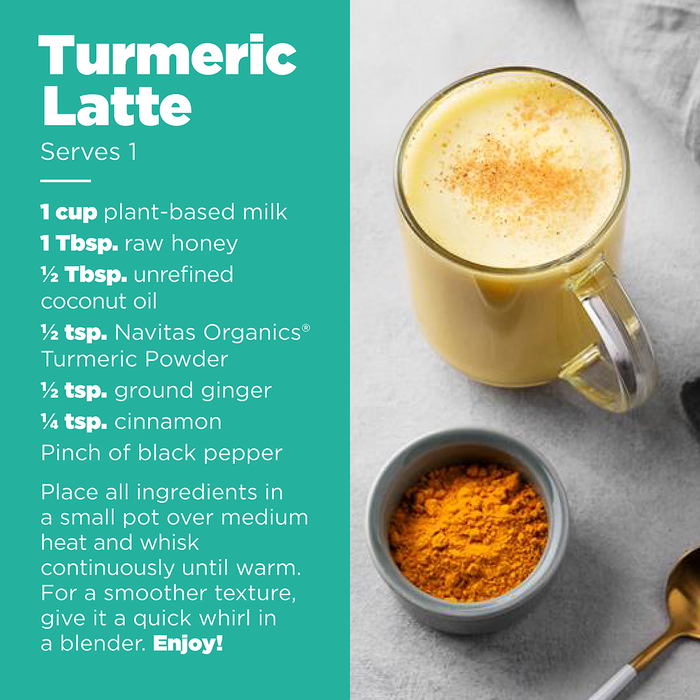 Image of a cup of Turmeric Latte next to a recipe list. The ingredients include plant-based milk, raw honey, coconut oil, Navitas Organics Turmeric Powder, ground ginger, and cinnamon. The preparation instructions suggest blending and heating the ingredients for a smooth, warm texture. Enjoy!